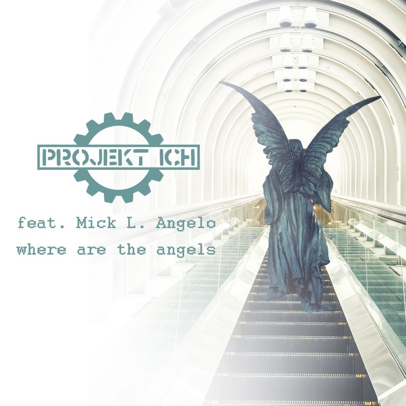 Projekt Ich - Where Are the Angels (feat. Mick L. Angelo) (Alex Stroeer Remix)